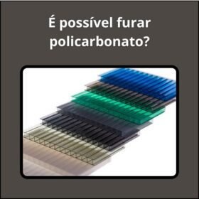 É possível furar policarbonato?