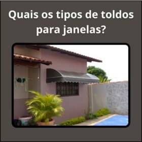 Quais os tipos de toldos para janelas?