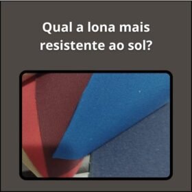 Qual a lona mais resistente ao sol?
